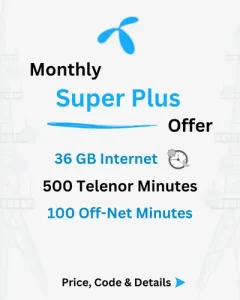 Telenor Monthly Super Plus Offer Price, Code, Details