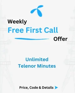 Telenor Weekly Free First Call Offer Price, Code, Details