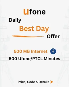 Ufone Daily Best Day Offer Price, Code, Details