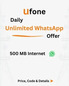 Ufone Daily Unlimited WhatsApp Offer Price, Code, Details