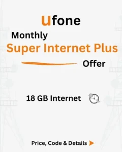 Ufone Monthly Super Internet Plus Offer Price, Code, Details