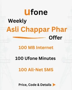 Ufone Weekly Asli Chappar Phaar Offer Price, Code, Details