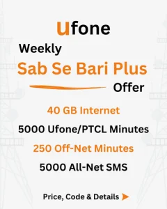 Ufone Weekly Sab Se Bari Plus Offer Price, Code, Details